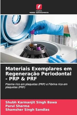 Bild des Verkufers fr Materiais Exemplares em Regenerao Periodontal - PRP & PRF zum Verkauf von moluna