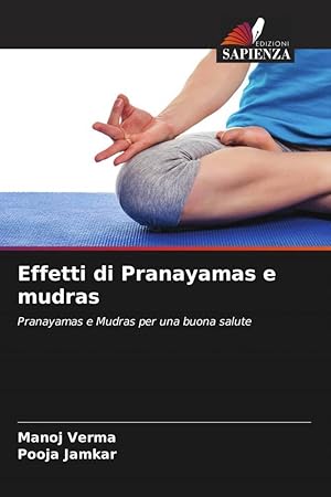 Imagen del vendedor de Effetti di Pranayamas e mudras a la venta por moluna