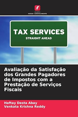 Bild des Verkufers fr Avaliao da Satisfao dos Grandes Pagadores de Impostos com a Prestao de Servios Fiscais zum Verkauf von moluna