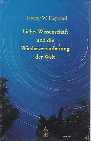 Bild des Verkufers fr Liebe, Wissenschaft und die Wiederverzauberung der Welt : Briefe an Vanessa. Aus dem Amerikan. von Jochen Eggert zum Verkauf von Versandantiquariat Sylvia Laue