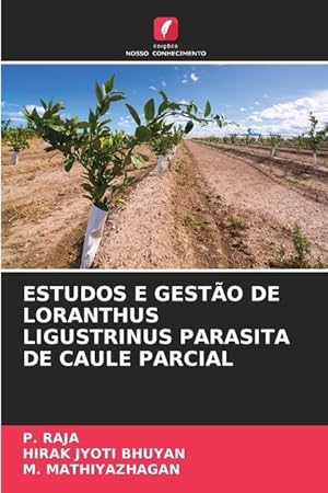 Bild des Verkufers fr ESTUDOS E GESTO DE LORANTHUS LIGUSTRINUS PARASITA DE CAULE PARCIAL zum Verkauf von moluna