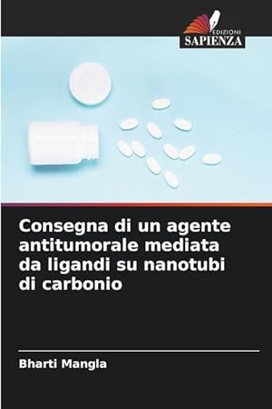 Bild des Verkufers fr Consegna di un agente antitumorale mediata da ligandi su nanotubi di carbonio zum Verkauf von moluna