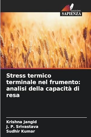 Seller image for Stress termico terminale nel frumento: analisi della capacit di resa for sale by moluna