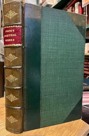 Bild des Verkufers fr The Poetical Works of Alexander Pope, Esq. Complete in Two Volumes. To which is prefixed The Life of the Author. [Two Volumes in One] zum Verkauf von Foster Books - Stephen Foster - ABA, ILAB, & PBFA