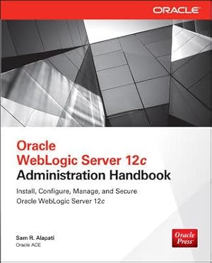 Seller image for Oracle Weblogic Server 12c Administration Handbook for sale by GreatBookPricesUK