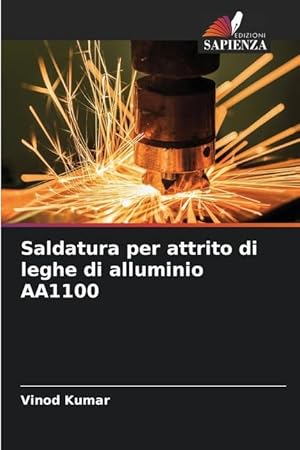 Bild des Verkufers fr Saldatura per attrito di leghe di alluminio AA1100 zum Verkauf von moluna