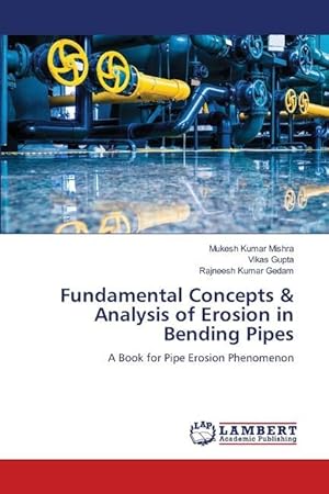 Bild des Verkufers fr Fundamental Concepts & Analysis of Erosion in Bending Pipes zum Verkauf von moluna