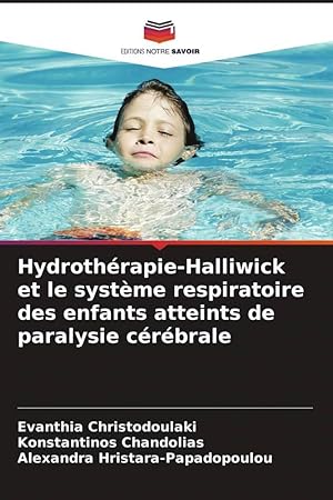 Bild des Verkufers fr Hydrothrapie-Halliwick et le systme respiratoire des enfants atteints de paralysie crbrale zum Verkauf von moluna