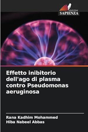 Seller image for Effetto inibitorio dell\ ago di plasma contro Pseudomonas aeruginosa for sale by moluna