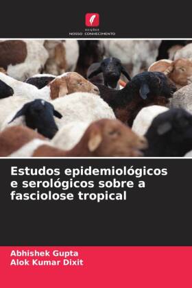 Bild des Verkufers fr Estudos epidemiolgicos e serolgicos sobre a fasciolose tropical zum Verkauf von moluna