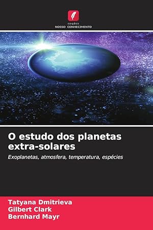 Bild des Verkufers fr O estudo dos planetas extra-solares zum Verkauf von moluna