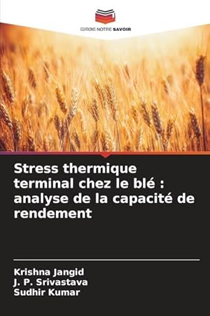 Seller image for Stress thermique terminal chez le bl : analyse de la capacit de rendement for sale by moluna