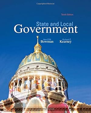 Bild des Verkufers fr State and Local Government by Kearney, Richard C., Bowman, Ann O'M. [Hardcover ] zum Verkauf von booksXpress