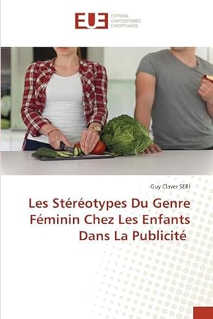 Bild des Verkufers fr Les Strotypes Du Genre Fminin Chez Les Enfants Dans La Publicit zum Verkauf von moluna