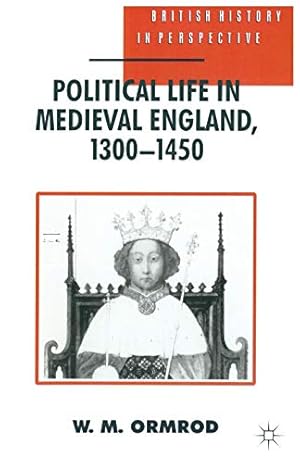 Seller image for Political Life in Medieval England 1300-1450: 127 (British History in Perspective) for sale by WeBuyBooks