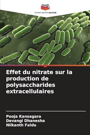 Seller image for Effet du nitrate sur la production de polysaccharides extracellulaires for sale by moluna