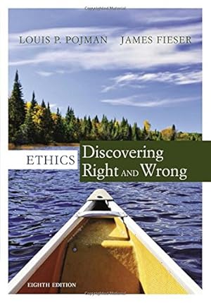 Seller image for Ethics: Discovering Right and Wrong by Pojman, Louis P., Fieser, James [Paperback ] for sale by booksXpress