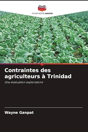 Bild des Verkufers fr Contraintes des agriculteurs  Trinidad zum Verkauf von moluna