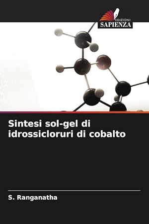 Bild des Verkufers fr Sintesi sol-gel di idrossicloruri di cobalto zum Verkauf von moluna