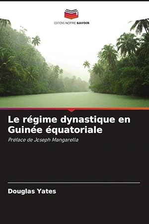 Bild des Verkufers fr Le rgime dynastique en Guine quatoriale zum Verkauf von moluna