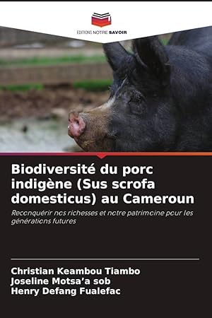 Image du vendeur pour Biodiversit du porc indigne (Sus scrofa domesticus) au Cameroun mis en vente par moluna