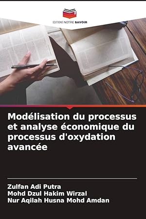 Bild des Verkufers fr Modlisation du processus et analyse conomique du processus d\ oxydation avance zum Verkauf von moluna