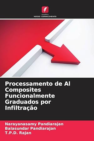 Image du vendeur pour Processamento de Al Composites Funcionalmente Graduados por Infiltrao mis en vente par moluna