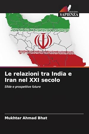 Bild des Verkufers fr Le relazioni tra India e Iran nel XXI secolo zum Verkauf von moluna