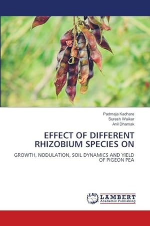 Seller image for EFFECT OF DIFFERENT RHIZOBIUM SPECIES ON for sale by moluna
