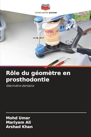 Seller image for Rle du gomtre en prosthodontie for sale by moluna