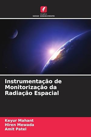 Bild des Verkufers fr Instrumentao de Monitorizao da Radiao Espacial zum Verkauf von moluna