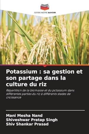 Bild des Verkufers fr Potassium : sa gestion et son partage dans la culture du riz zum Verkauf von moluna