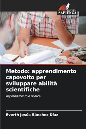 Bild des Verkufers fr Metodo: apprendimento capovolto per sviluppare abilit scientifiche zum Verkauf von moluna