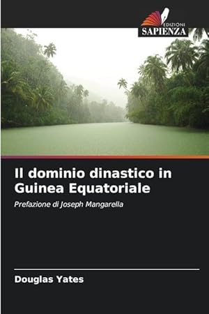 Bild des Verkufers fr Il dominio dinastico in Guinea Equatoriale zum Verkauf von moluna