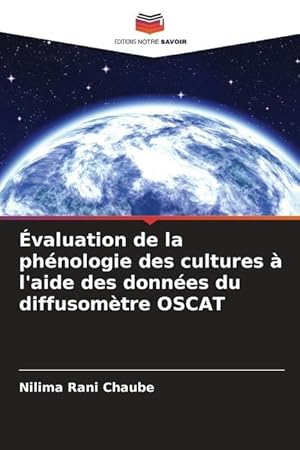 Bild des Verkufers fr valuation de la phnologie des cultures  l\ aide des donnes du diffusomtre OSCAT zum Verkauf von moluna