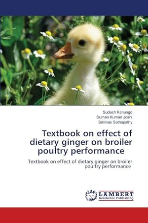 Seller image for Textbook on effect of dietary ginger on broiler poultry performance for sale by moluna