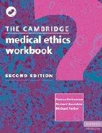 Bild des Verkufers fr The Cambridge Medical Ethics Workbook (Cambridge Medicine (Paperback)) zum Verkauf von WeBuyBooks