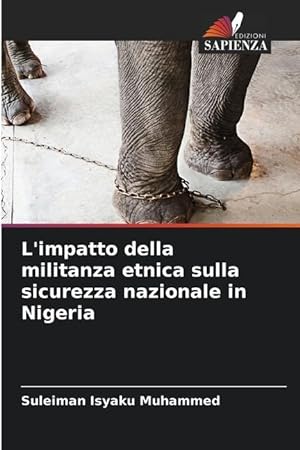 Seller image for L\ impatto della militanza etnica sulla sicurezza nazionale in Nigeria for sale by moluna