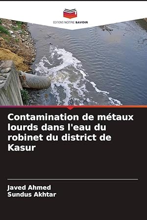 Bild des Verkufers fr Contamination de mtaux lourds dans l\ eau du robinet du district de Kasur zum Verkauf von moluna