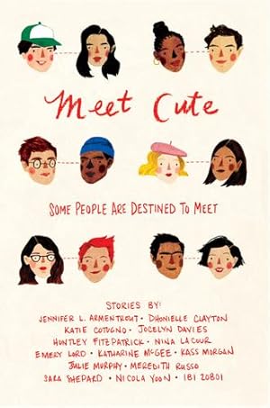 Imagen del vendedor de Meet Cute by Armentrout, Jennifer L., Clayton, Dhonielle, Cotugno, Katie, Davies, Jocelyn, Fitzpatrick, Huntley, LaCour, Nina, Lord, Emery, McGee, Katharine, Morgan, Kass, Murphy, Julie, Russo, Meredith, Shepard, Sara, Yoon, Nicola, Zoboi, Ibi [Hardcover ] a la venta por booksXpress