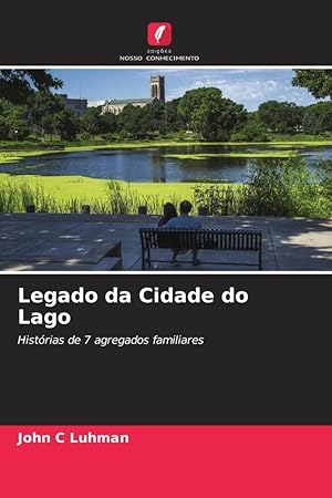 Seller image for Legado da Cidade do Lago for sale by moluna