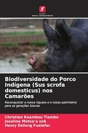 Image du vendeur pour Biodiversidade do Porco Indgena (Sus scrofa domesticus) nos Camares mis en vente par moluna