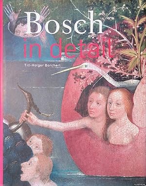 Image du vendeur pour Bosch in detail mis en vente par Klondyke