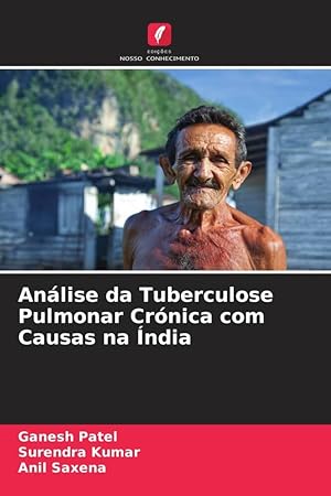 Bild des Verkufers fr Anlise da Tuberculose Pulmonar Crnica com Causas na ndia zum Verkauf von moluna