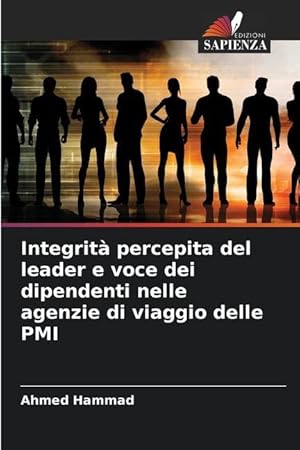 Bild des Verkufers fr Integrit percepita del leader e voce dei dipendenti nelle agenzie di viaggio delle PMI zum Verkauf von moluna