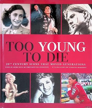 Seller image for Too Young to Die: 20th Century Icons That Moved Generations for sale by Klondyke