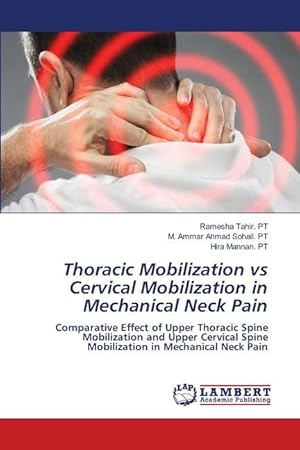 Imagen del vendedor de Thoracic Mobilization vs Cervical Mobilization in Mechanical Neck Pain a la venta por moluna