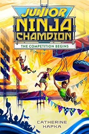 Seller image for Junior Ninja Champion: The Competition Begins by Hapka, Catherine [Hardcover ] for sale by booksXpress