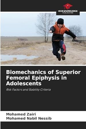 Bild des Verkufers fr Biomecnica de la epfisis femoral superior en adolescentes zum Verkauf von moluna