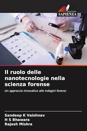 Image du vendeur pour Il ruolo delle nanotecnologie nella scienza forense mis en vente par moluna